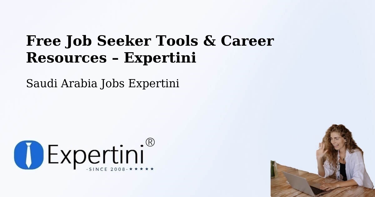 Free Job Seeker Tools & Career Resources – Al Awjām - Al Awjām, Saudi Arabia Jobs Expertini